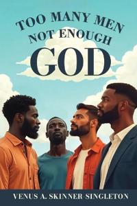 Bokomslag för "Too Many Men Not Enough God"