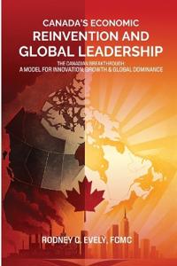 Canada's Economic Reinvention and Global Leadership