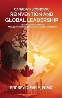 Bokomslag för "Canada's Economic Reinvention and Global Leadership"