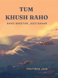Tum Khush Raho