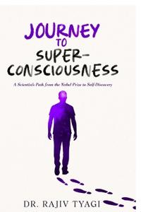Journey to Super-consciousness