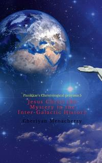 Jesus Christ the Mystery in the Inter-Galactic History