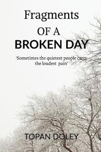 Fragments of a Broken Day