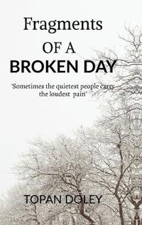 Bokomslag för "Fragments of a Broken Day"
