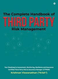 The Complete Handbook of Third Party Risk Management