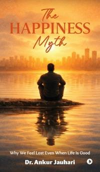 The Happiness Myth