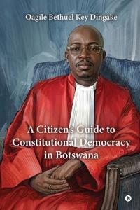 Bokomslag for "A Citizen's Guide to Constitutional Democracy in Botswana"
