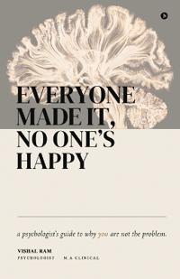 Bokomslag for "Everyone Made it, No One's Happy"