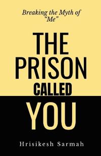 The Prison Called You