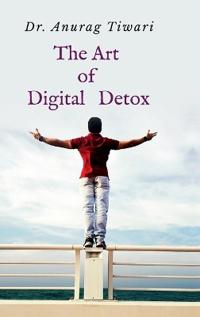 The Art of Digital Detox