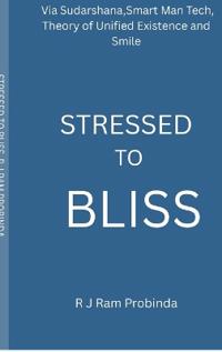 Stressed to Bliss