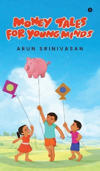 Money Tales for Young Minds