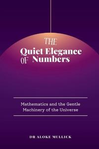 The Quiet Elegance of Numbers