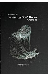 Bokomslag for "What to do when you don't know what to do"