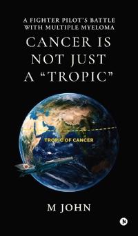 Cancer is not just a "Tropic"