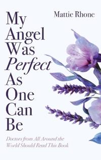 My Angel Was Perfect As One Can Be