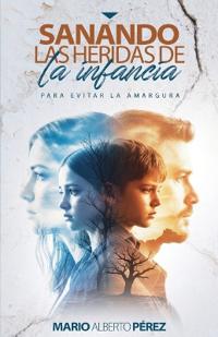 Sanando las heridas de la infancia