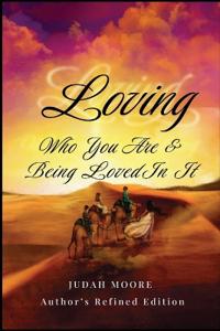 Loving Who You Are and Being Loved In It