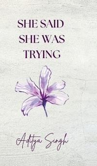 She Said She was Trying
