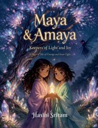 Maya and Amaya Keepers of Light and Joy