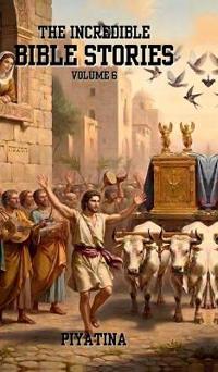 Bokomslag for "The Incredible Bible Stories Volume 6"