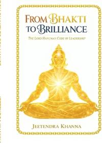 From Bhakti To Brilliance