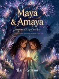 Bokomslag för "Maya and Amaya Keepers of Light and Joy"