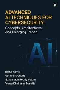 Bokomslag for "Advanced AI Techniques for Cybersecurity"