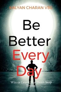 Be Better Every Day
