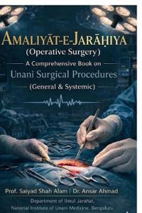 AMALIYAT-E-JARĀḤIYA (Operative Surgery)