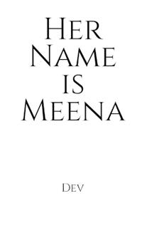Her Name is Meena