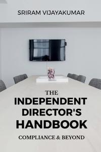 The Independent Director's Handbook