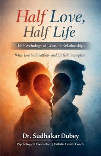 Half Love, Half Life