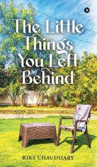 The Little Things You Left Behind