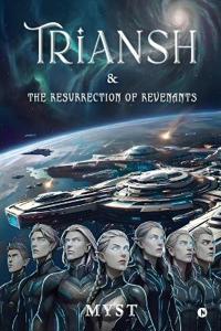 Triansh and The Resurrection of Revenants