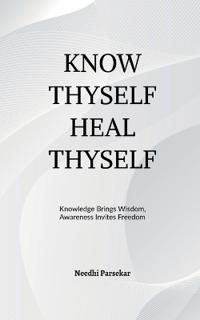 Know Thyself Heal Thyself
