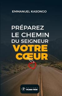 Préparez le chemin du Seigneur