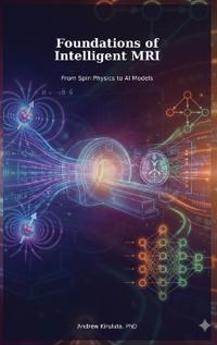 Foundations of Intelligent MRI