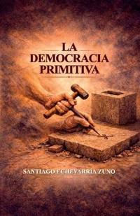 Bokomslag for "La Democracia Primitiva"