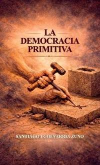La Democracia Primitiva