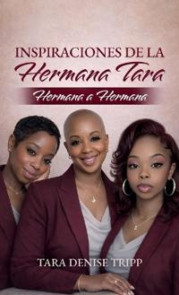 Bokomslag för "Inspiraciones de la Hermana Tara, Hermana a Hermana"
