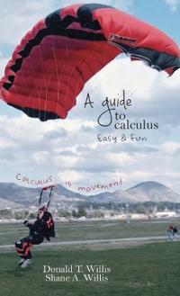 A Guide to Calculus, Easy & Fun