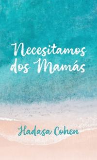 Bokomslag for "Necesitamos dos mamás"