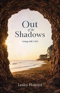 Out of The Shadows, Living with CAH