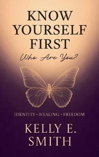 Know Yourself First, Who Are You?