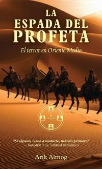 La Espada del Profeta, El terror en Oriente Medio
