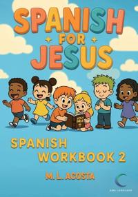 Spanish for Jesus, Spanish Workbook 2