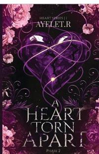 Bokomslag for "A heart torn Apart - PHASE"