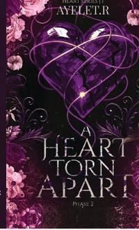 Bokomslag for "A heart torn Apart - PHASE"