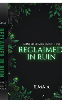Reclaimed in Ruin